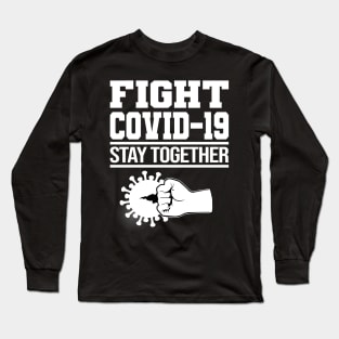 Fight Corona Covid-19 World Tour Virus Quarantine Stay together Long Sleeve T-Shirt